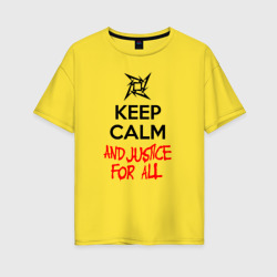 Женская футболка хлопок Oversize Keep Calm And Justice For All