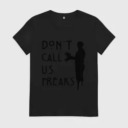Don`t call us freak Don`t call us freak