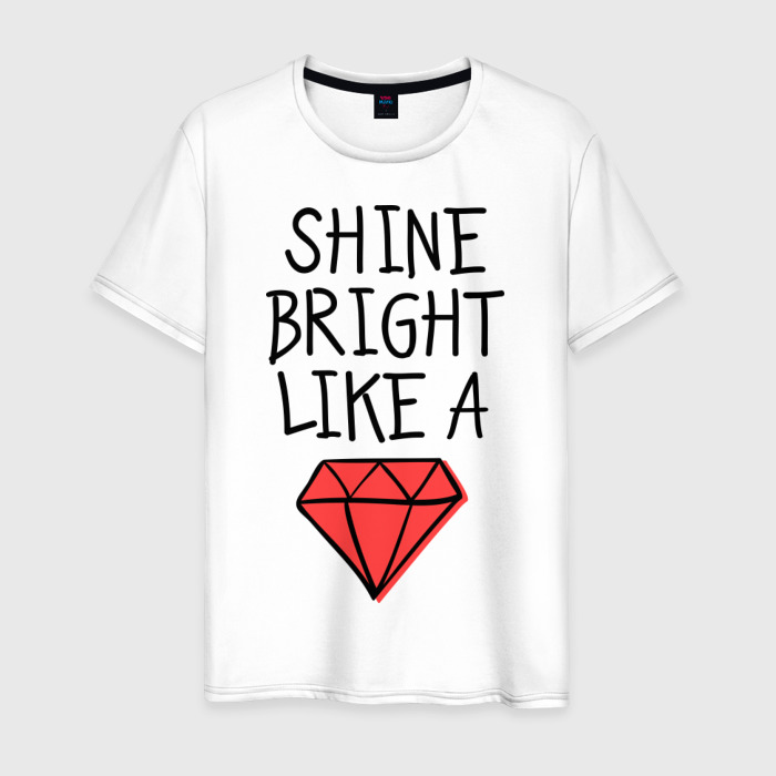 Песня shine bright like. Кружка Shine Bright. Shine Bright like a Diamond обои. Shine Bright like a Diamond надпись. Shine Bright like.