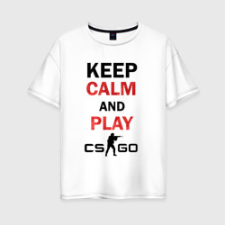 Женская футболка хлопок Oversize Keep Calm and play cs:go