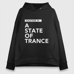 Женское худи Oversize хлопок Together in A State of Trance