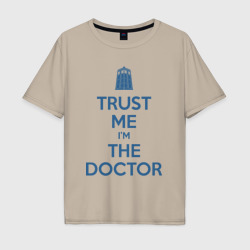 Мужская футболка хлопок Oversize Trust me I'm the Doctor