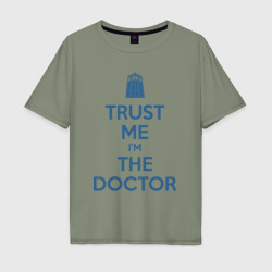 Мужская футболка хлопок Oversize Trust me I'm the Doctor