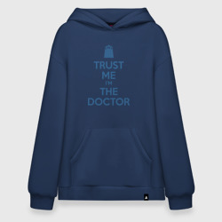 Худи SuperOversize хлопок Trust me I'm the Doctor