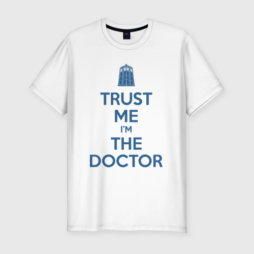 Мужская футболка премиум Trust me I'm the doctor Фото 01 Мужская футболка премиум Trust me I'm the doctor Фото 01