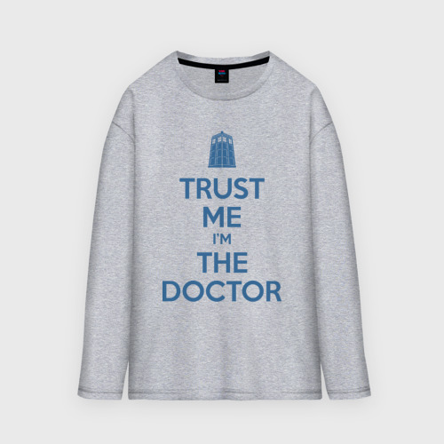 Мужской лонгслив oversize хлопок Trust me I'm the Doctor, цвет меланж