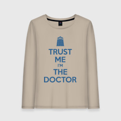 Женский лонгслив хлопок Trust me I'm the Doctor