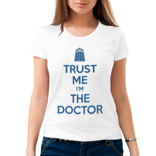 Женская футболка из хлопка "Trust me I'm the doctor" фото 1