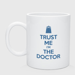 Кружка керамическая Trust me I'm the Doctor