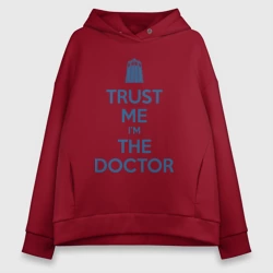 Женское худи Oversize хлопок Trust me I'm the Doctor