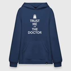 Худи SuperOversize хлопок Trust me I'm the Doctor