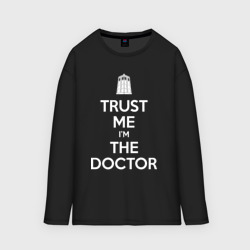 Мужской лонгслив oversize хлопок Trust me I'm the Doctor