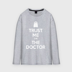 Мужской лонгслив oversize хлопок Trust me I'm the Doctor