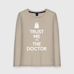 Женский лонгслив хлопок Trust me I'm the Doctor