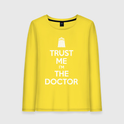 Женский лонгслив хлопок Trust me I'm the Doctor