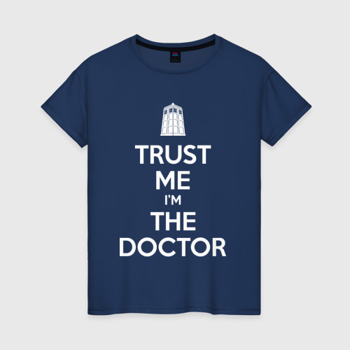Женская футболка хлопок Trust me I'm the Doctor, цвет темно-синий