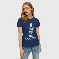 Женская футболка хлопок Trust me I'm the Doctor - фото 2