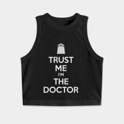 Женская укороченная майка-топ хлопок Trust me I'm the Doctor