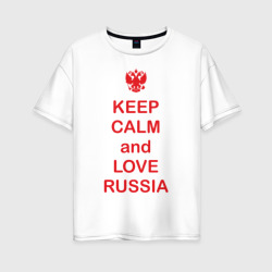 Женская футболка хлопок Oversize Keep calm and love Russia