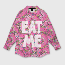 Женская рубашка oversize 3D Eat me