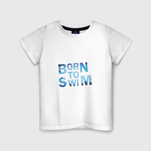 Детская футболка хлопок Born to Swim