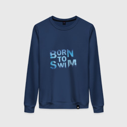 Женский свитшот хлопок Born to Swim