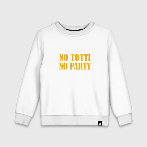 Детский свитшот хлопок No Totti, No party