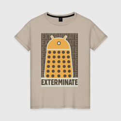 Женская футболка хлопок Exterminate