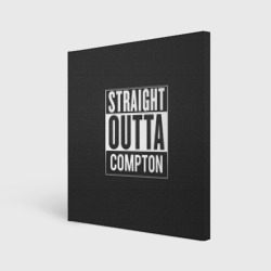 Холст квадратный Straight Outta Compton
