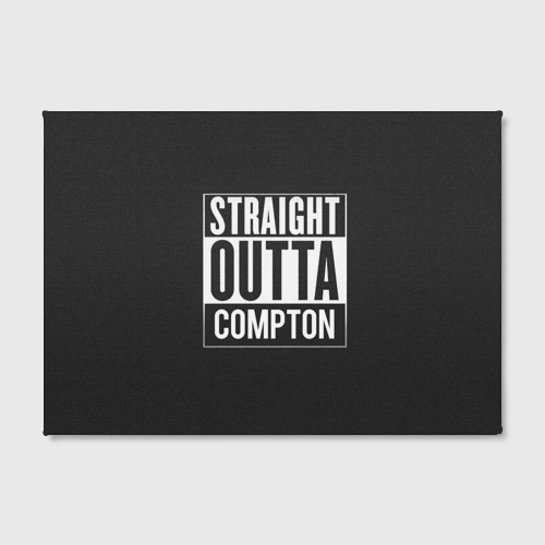 Холст прямоугольный Straight Outta Compton, цвет 3D печать - фото 2