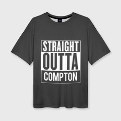 Женская футболка oversize 3D Straight Outta Compton