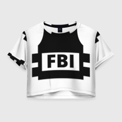 Бронежилет ФБР FBI – Женская футболка Crop-top 3D с принтом купить