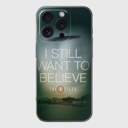 Чехол для iPhone 16 Pro Max силиконовый с защитой камеры Секретные материалы i still want to believe надпись-цитата