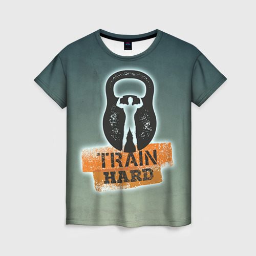 Женская футболка 3D с принтом Train hard 2, вид спереди #2