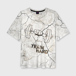 Женская футболка oversize 3D Train hard 5