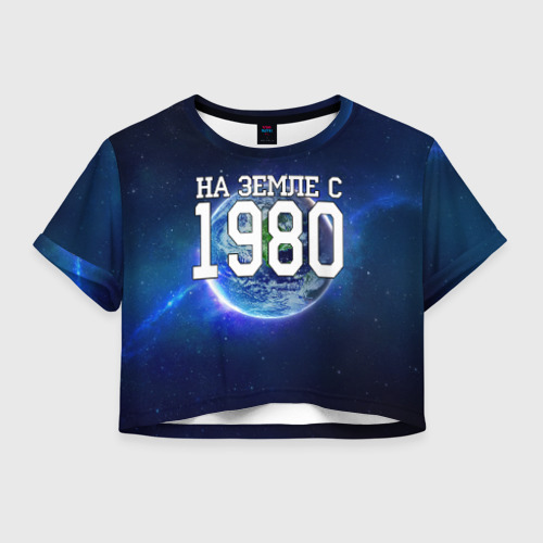 Женская футболка Crop-top 3D На Земле с 1980