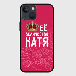 Чехол для iPhone 13 mini Её величество Катя