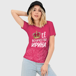 Женская футболка 3D Slim Её величество Ирина - фото 2