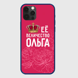 Чехол для iPhone 12 Pro Её величество Ольга