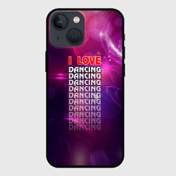 Чехол для iPhone 13 mini I love dancing Я люблю танцы