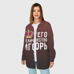 Женская рубашка oversize 3D Его величество Игорь - фото 2