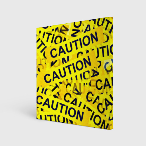 Холст квадратный Caution, цвет 3D печать