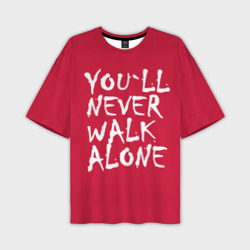 Мужская футболка oversize 3D You`ll never walk alone