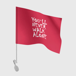 Флаг для автомобиля You`ll never walk alone