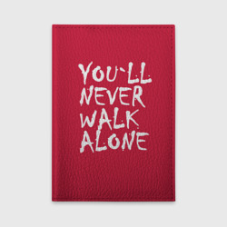 Обложка для автодокументов You`ll never walk alone