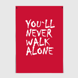 Постер You`ll never walk alone