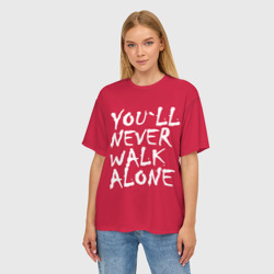 Женская футболка oversize 3D You`ll never walk alone - фото 2