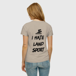 Женская футболка хлопок I hate Land sport - фото 2