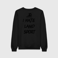 Женский свитшот хлопок I hate Land sport