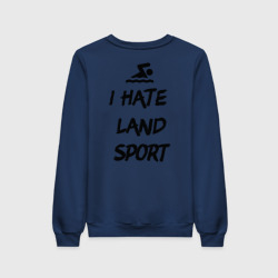 Женский свитшот хлопок I hate Land sport